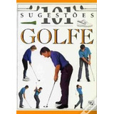 Livro Golfe - 101 Sugestões - Peter Ballingall. Trad: João Araújo [2000]