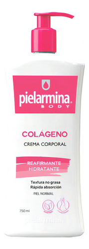  Crema Corporal Hidratante Y Reafirmante Colágeno 750 Ml | Pielarmina