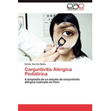 Conjuntivitis Alergica Pediatrica: A Propósito De Un Estudio