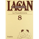 Seminario  8 - La Transferencia Jacques Lacan Paidos