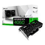 Placa Video Pny Nvidia Rtx 4060 Verto O 8gb Vcg40608dfxpb1