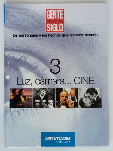 Luz Cámara ... Cine Gente Testigo Siglo # 3 Libro