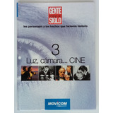 Luz Cámara ... Cine Gente Testigo Siglo # 3 Libro