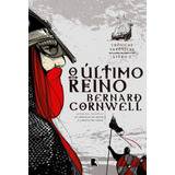 O Último Reino (vol. 1 Crônicas Saxônicas), De Cornwell, Bernard. Série Crônicas Saxônicas (1), Vol. 1. Editora Record Ltda., Capa Mole Em Português, 2006