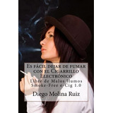 Libro: Es Fácil Dejar De Fumar Con El Cigarrillo Electrónico