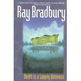 Libro Death Is A Lonely Business - Ray Bradbury