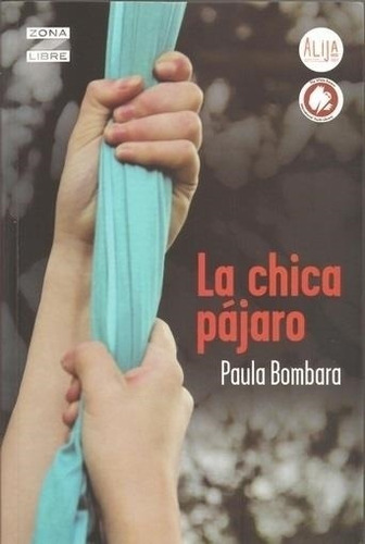 La Chica Pajaro - Zona Libre - Paula Bombara