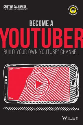 Libro Become A Youtuber : Build Your Own Youtube Channel ...