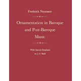 Libro Ornamentation In Baroque And Post-baroque Music, Wi...