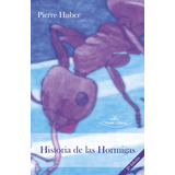 Historia De Las Hormigas 2ª Edición, De Pierre Huber Y José María Gómez Durán. Editorial Vision Libros, Tapa Blanda En Español, 2008