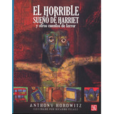 Horrible Sueño De Harriet, El - Anthony Horowitz