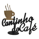 Enfeite Decora Mesa Cantinho Do Café Letreiro Palavra Xícara