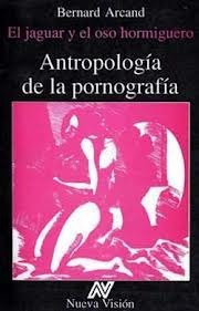 Libro - El Jaguar Y El Oso Hormiguero,antropología - Arcan  