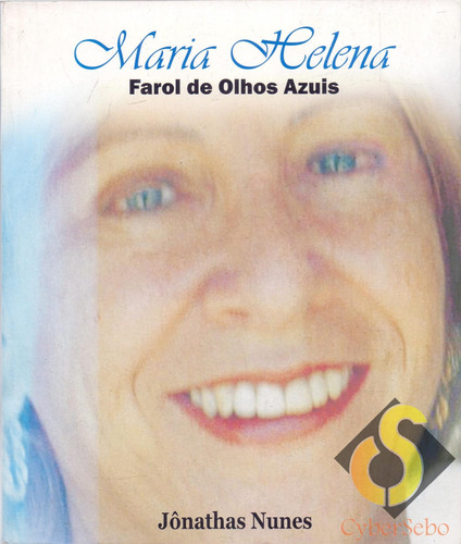 Maria Helena - Farol De Olhos Azuis - Jônathas Nunes