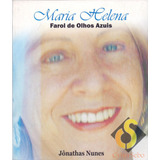 Maria Helena - Farol De Olhos Azuis - Jônathas Nunes