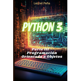 Libro: Python 3: Parte Iii Programación Orientada A Objetos