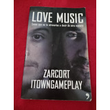 Love Music, Cosas Que No ... Itowngameplay Zarcort