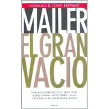 El Gran Vacío: Dialogos Sobre Politica, Sexo, Dios, Boxeo, Moral, Mito, Pod, De Mailer, Buffalo Mailer. N/a, Vol. Volumen Unico. Editorial Emecé, Tapa Blanda, Edición 1 En Español, 2007