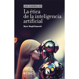 Libro La Etica De La Inteligencia Artificial - Degli-espo...