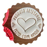 Cortador Biscoito Produto Artesanal Feito Com Amor 7cm