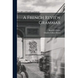 Libro A French Review Grammar - Carter, Boyd G. (boyd Geo...