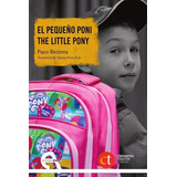 Libro: El Pequeño Poni / The Little Pony. Bezerra, Paco. Edi