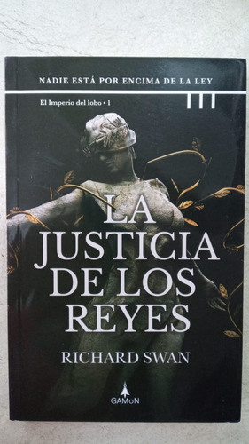 La Justicia De Los Reyes - Richard Swan - Gamon