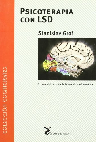 Psicoterapia Con Lsd, De Stanislav Grof. Editorial La Liebre De Marzo, Edición 1 En Español