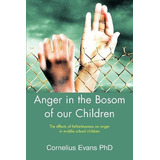 Libro Anger In The Bosom Of Our Children - Cornelius Evans