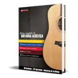 Libro Curso Completo De Guitarra Acústica [ Original ]
