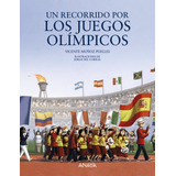 Libro Un Recorrido Por Los Juegos Olímpicos - Muñoz Puelle