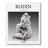 Rodin Auguste. François Blanchetière. Editorial Taschen En Español. Tapa Dura