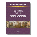 El Arte De La Seduccion - Robert Greene