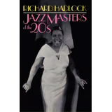 Jazz Masters Of The 20s, De Richard Hadlock. Editorial Ingram Publisher Services Us, Tapa Blanda En Inglés