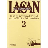 Seminario, El. 2 - Jacques Lacan