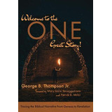 Libro Welcome To The One Great Story! : Tracing The Bibli...