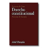 Derecho Constitucional : Sistema De Fuentes - Ignacio De Ott