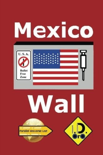 Libro : Mexico Wall (edicion En Español) (parallel Univers