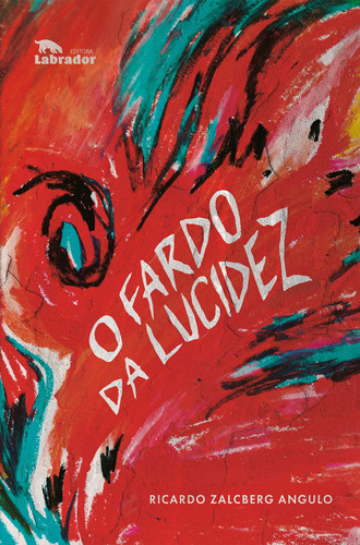 Libro Fardo Da Lucidez O De Angulo Ricardo Zalcberg Labrado