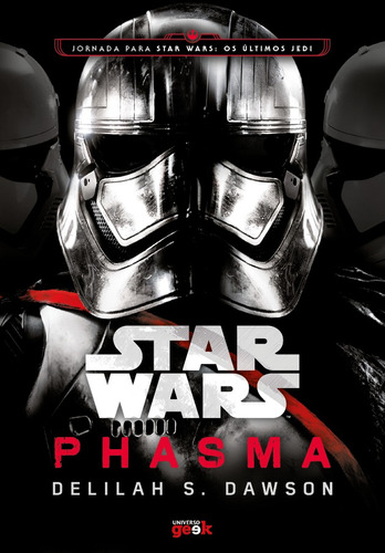 Star Wars: Phasma - Capa Dura, De Dawson, Delilah S.. Série Star Wars Universo Dos Livros Editora Ltda, Capa Dura Em Português, 2022