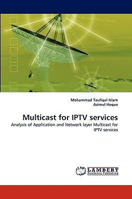 Libro Multicast For Iptv Services - Azimul Hoque