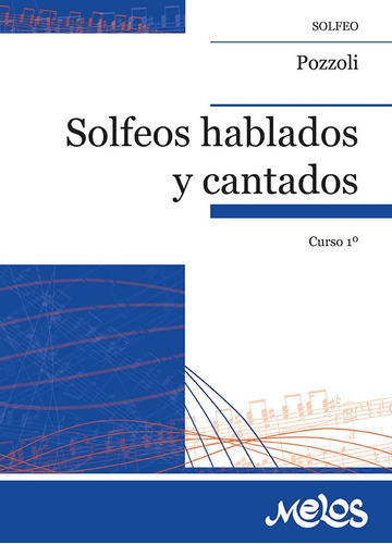 Era1151 - Solfeos Hablados Y Cantados - Primer Curso, De Ettore Pozzoli. Editorial Melos, Tapa Blanda, Edición 1 En Español, 2018