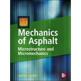 Mechanics Of Asphalt: Microstructure And Micromechanics, De Linbing Wang. Editorial Mcgraw Hill Education Europe, Tapa Dura En Inglés