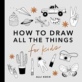 Libro All The Things: How To Draw Books For Kids