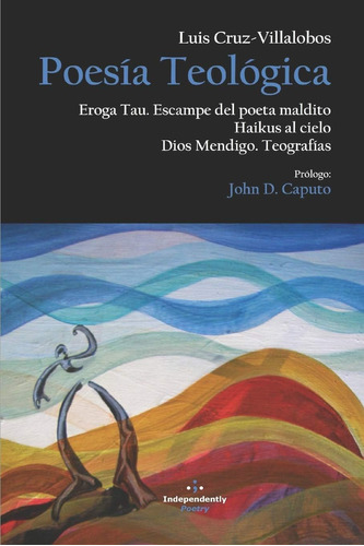 Libro: Poesía Teológica: Eroga Tau: Escampe Del Poeta Maldit