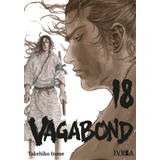 Vagabond # 18, De Takehiko Inoue. Editorial Ivrea Argentina, Tapa Blanda, Edición 1 En Español