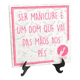 Quadro Azulejo Manicure Pedicure É Um Dom Das Mãos Aos Pés