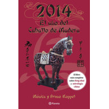 2014 El Año Del Caballo De Madera, De Koppel, Mónica. Serie Fronteras De Lo Insólito Editorial Planeta México, Tapa Blanda En Español, 2014