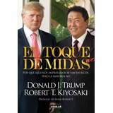 El Toque De Midas - Trump, Kiyosaki