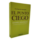 El Punto Ciego - Daniel Goleman